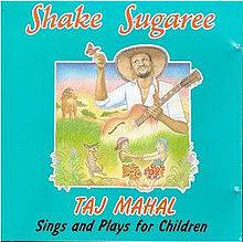 Taj Mahal : Shake Sugaree
